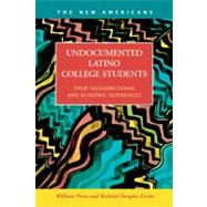 Undocumented Latino College Students : Their Socioemotional and Academic Experiences