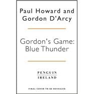 Gordon’s Game: Blue Thunder
