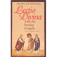 Lectio Divina With The Sunday Gospels: Year A