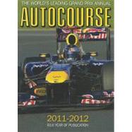 Autocourse 2011-2012: The World's Leading Grand Prix Annual
