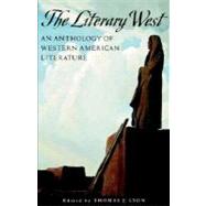 The Literary West An Anthology of Western American Literature