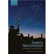 Toward a New Dimension Exploring the Nanoscale