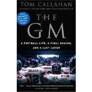 The GM A Football life, a Final Season, and a Last Laugh
