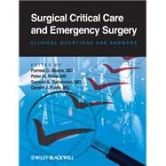 Surgical Critical Care and Emergency Surgery : Clinical Questions and Answers