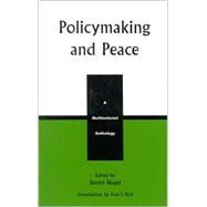 Policymaking and Peace A Multinational Anthology