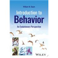 Introduction to Behavior An Evolutionary Perspective,9781394184613