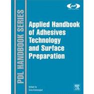 Handbook of Adhesives and Surface Preparation : Technology, Applications and Manufacturing