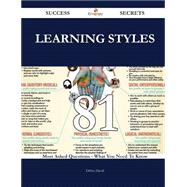 Learning Styles: 81 Most Asked Questions on Learning Styles - What You Need to Know