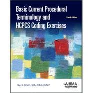 Basic Current Procedural Terminology and HCPCS Coding Exercises, Fourth Edition