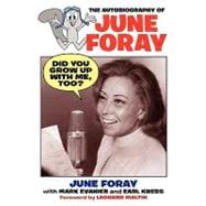Did You Grow up with Me, Too? - the Autobiography of June Foray
