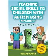 Teaching Social Skills to Children With Autism Using Minecraft