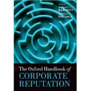 The Oxford Handbook of Corporate Reputation