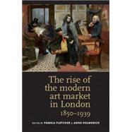 The rise of the modern art market in London 1850-1939