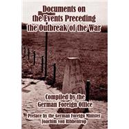 Documents On The Events Preceding The Outbreak Of The War