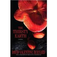The Thirsty Earth A Novel