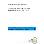 Soil Protection Law in the Eu / Bodenschutzrecht in Der Eu