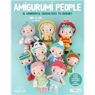 Amigurumi People 16 Wonderful Characters to Crochet