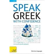 Speak Greek with Confidence with Three Audio CDs: A Teach Yourself Guide