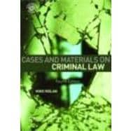 Cases & Materials on Criminal Law: Fourth Edition