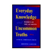 Everyday Knowledge and Uncommon Truths