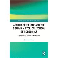 Arthur Spiethoff and the German Historical School of Economics