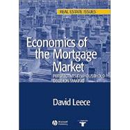 Economics of the Mortgage Market Perspectives on Household Decision Making
