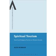 Spiritual Tourism Travel and Religious Practice in Western Society