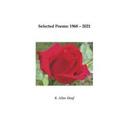 Selected Poems 1968 - 2021
