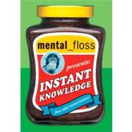 Mental Floss Presents Instant Knowledge