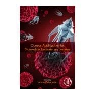 Control Applications for Biomedical Engineering Systems