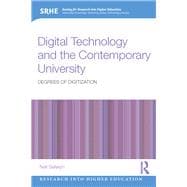 Digital Technology and the Contemporary University	: Degrees of Digitization