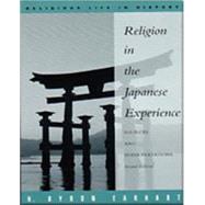 Religion in the Japanese Experience Sources and Interpretations