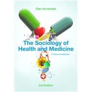 The Sociology of Health and Medicine A Critical Introduction
