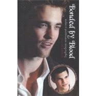 Bonded by Blood Robert Pattinson and Taylor Lautner