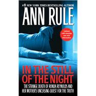 In the Still of the Night The Strange Death of Ronda Reynolds and Her Mother's Unceasing Quest for the Truth