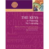The Keys to Planning for Learning: Effective Curriculum, Unit, and Lesson Design