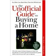 The Unofficial Guide<sup><small>TM</small></sup> to Buying a Home