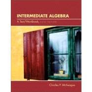Intermediate Algebra A Text/Workbook (with CD-ROM, Make the Grade, and InfoTrac)