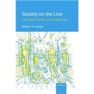 Society on the Line Information Politics in the Digital Age