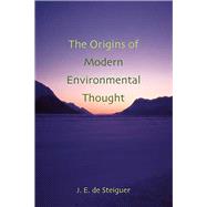 The Origins of Modern Environmental Thought