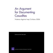 An Argument for Documenting Casualties: Violence Against Iraqi Civilians 2006