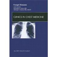 Fungal Disease: An Issue of Clinics in Chest Medicine