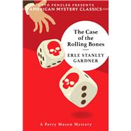 The Case of the Rolling Bones A Perry Mason Mystery book cover, ISBN 9781613164617