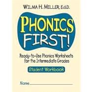 Phonics First! Ready-to-Use Phonics Worksheets for the Intermediate Grades, Student Workbook