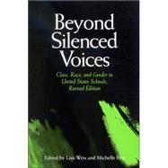 Beyond Silenced Voices: Class, Race, And Gender In United State Schools