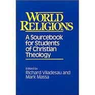 World Religions : A Sourcebook for Students of Christian Theology,9780809134618