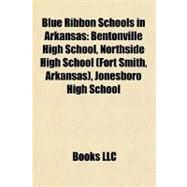 Blue Ribbon Schools in Arkansas : Bentonville High School, Northside High School (Fort Smith, Arkansas), Jonesboro High School