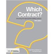 Which Contract?: Choosing The Appropriate Building Contract
