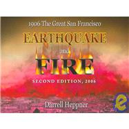 1906 the Great San Francisco Earthquake and Fire : Second Edition 2006