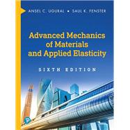 Advanced Mechanics of Materials and Applied Elasticity, 6th edition - Pearson+ Subscription